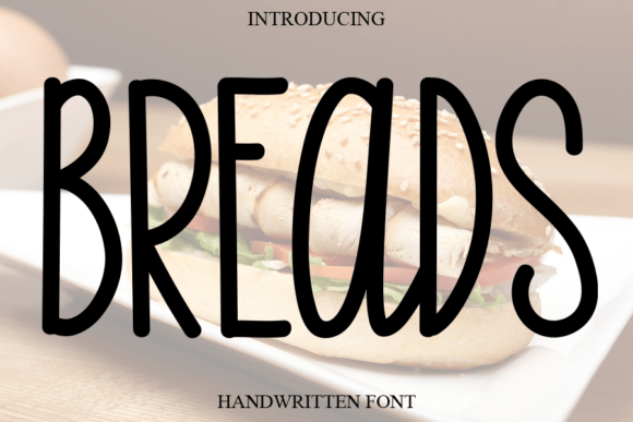 Breads: The Sweet Handwritten Font for Joyful Design