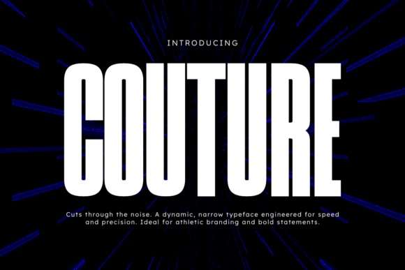 Couture: The Typeface That Commands Attention