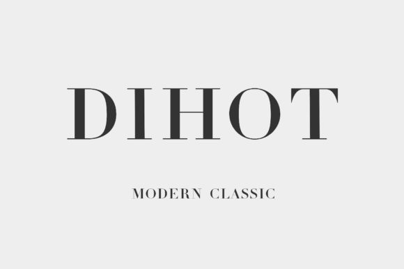 Dihot: The High-Contrast Serif for Luxurious Design